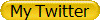 My Twitter